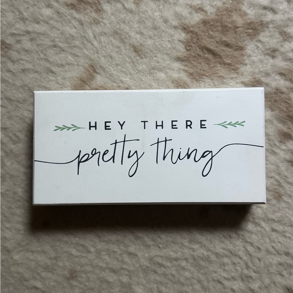 Hey There Pretty Thing Decorative Box - White with Black Script